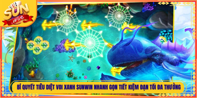 Bí Quyết Tiêu Diệt Voi Xanh Sunwin Nhanh Gọn Tiết Kiệm Đạn Tối Đa Thưởng