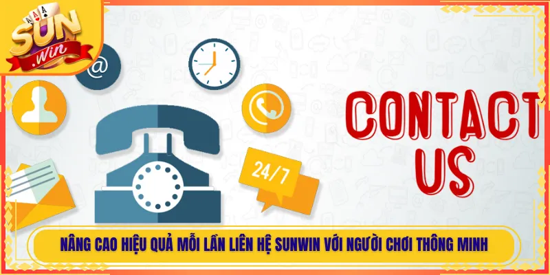 Nâng cao hiệu quả mỗi lần liên hệ Sunwin với người chơi thông minh