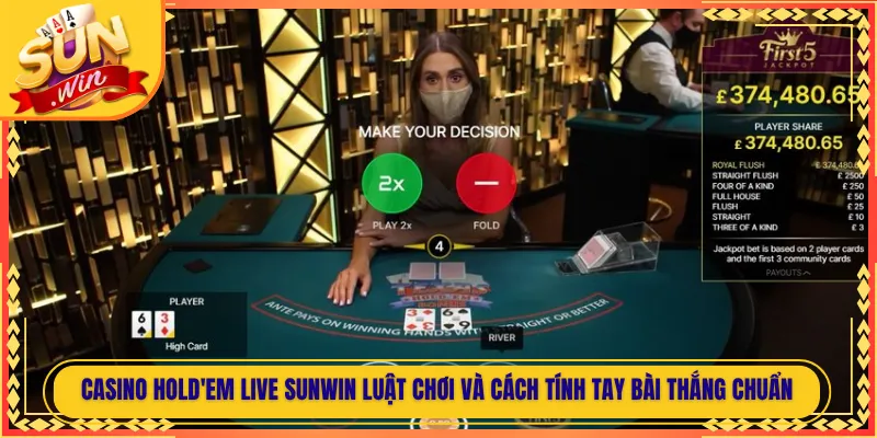 Casino Hold'em Live Sunwin Luật Chơi Và Cách Tính Tay Bài Thắng Chuẩn